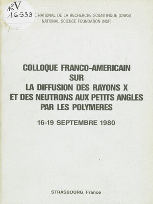 cover image of Colloque franco-américain sur la diffusion des rayons X et des neutrons aux petits angles par les polymères